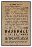 1952 Bowman Baseball #083 Howie Pollet Pirates VG-EX 492839