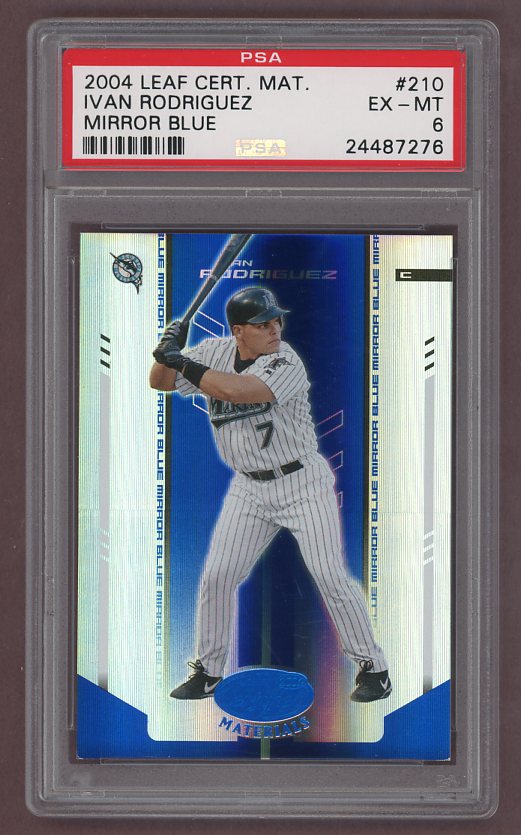 2004 Leaf Certified #210 Ivan Rodriguez PSA 6 EX-MT Blue 518628