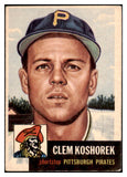 1953 Topps Baseball #008 Clem Koshorek Pirates EX 528699
