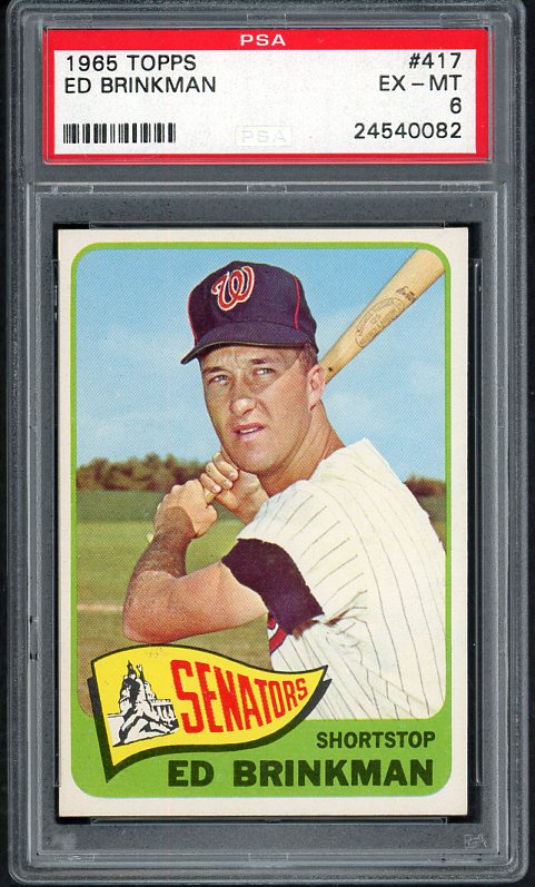1965 Topps Baseball #417 Ed Brinkman Senators PSA 6 EX-MT 538405