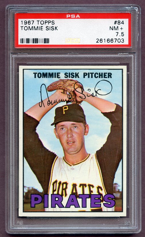 1967 Topps Baseball #084 Tommie Sisk Pirates PSA 7.5 NM+ 459114