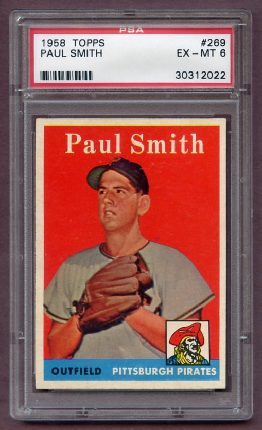 1958 Topps Baseball #269 Paul Smith Pirates PSA 6 EX-MT 461903