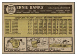 1961 Topps Baseball #350 Ernie Banks Cubs EX 463971