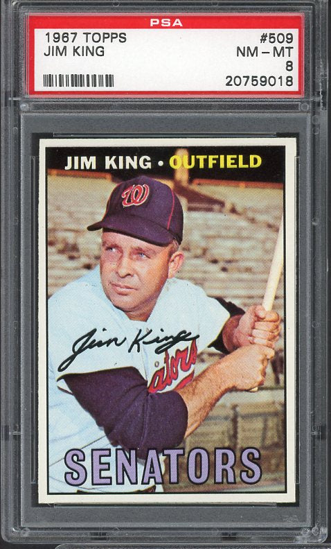 1967 Topps Baseball #509 Jim King Senators PSA 8 NM/MT 465388