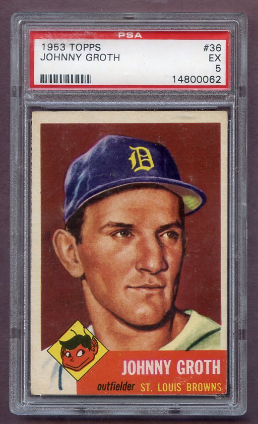 1953 Topps Baseball #036 Johnny Groth Browns PSA 5 EX 473998