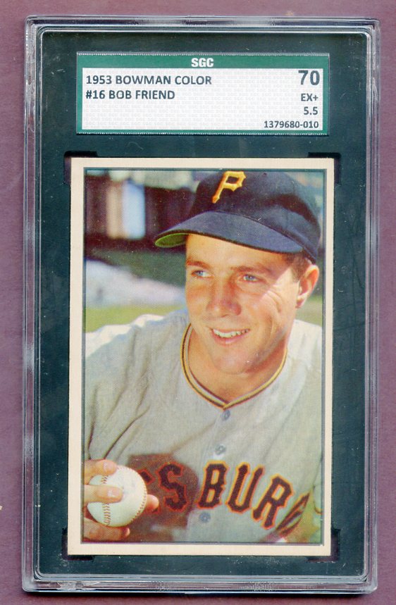 1953 Bowman Color Baseball #016 Bob Friend Pirates SGC 70 EX+ 474190