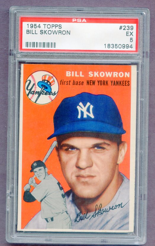 1954 Topps Baseball #239 Bill Skowron Yankees PSA 5 EX 474224