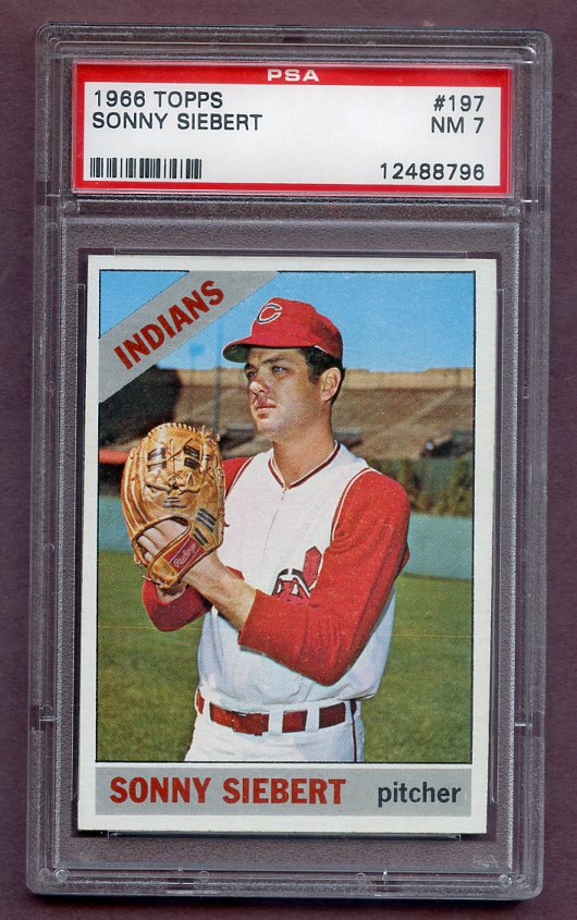 1966 Topps Baseball #197 Sonny Siebert Indians PSA 7 NM 474416