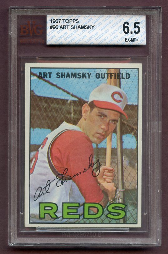 1967 Topps Baseball #096 Art Shamsky Reds BVG 6.5 EX-MT+ 474817