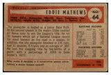1954 Bowman Baseball #064 Eddie Mathews Braves FR-GD 476195