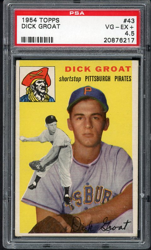 1954 Topps Baseball #043 Dick Groat Pirates PSA 4.5 VG-EX+ 476355