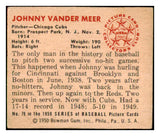 1950 Bowman Baseball #079 Johnny Vander Meer Cubs VG 487148