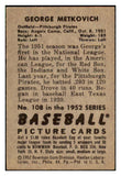 1952 Bowman Baseball #108 George Metkovich Pirates NR-MT 491089