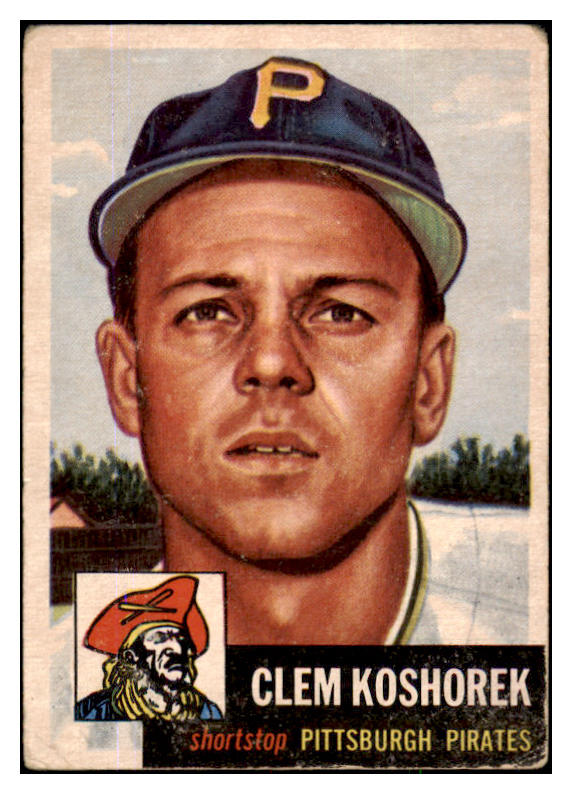 1953 Topps Baseball #008 Clem Koshorek Pirates VG 491890