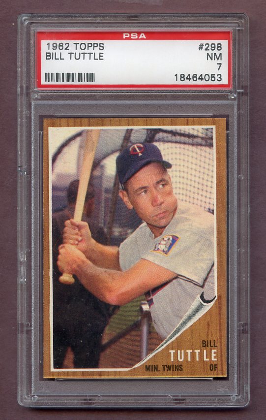 1962 Topps Baseball #298 Bill Tuttle Twins PSA 7 NM 495713