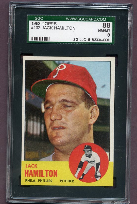 1963 Topps Baseball #132 Jack Hamilton Phillies SGC 8 NM/MT 496528