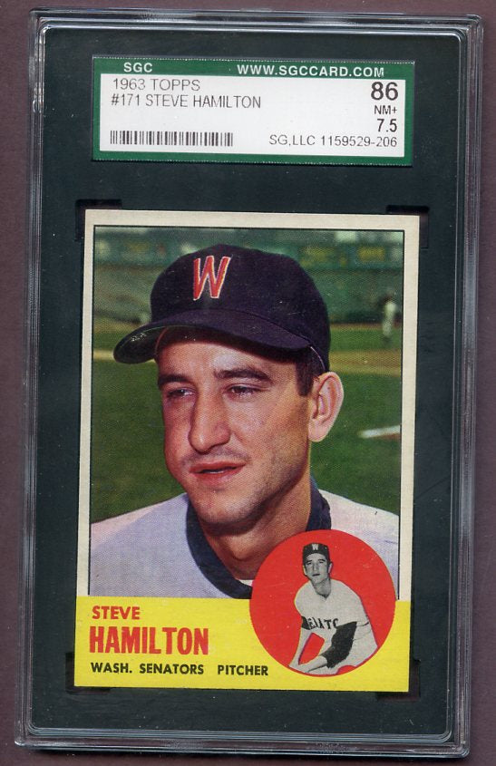 1963 Topps Baseball #171 Steve Hamilton Senators SGC 7.5 NM+ 496545