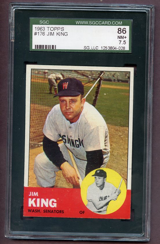 1963 Topps Baseball #176 Jim King Senators SGC 7.5 NM+ 496547