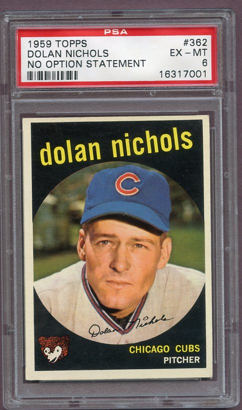 1959 Topps Baseball #362 Dolan Nichols Cubs PSA 6 EX-MT No Trade 496621