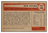 1954 Bowman Baseball #043 Bob Friend Pirates NR-MT 497597