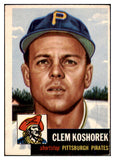 1953 Topps Baseball #008 Clem Koshorek Pirates EX 498269