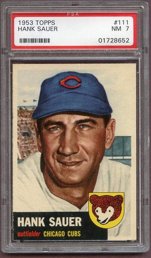 1953 Topps Baseball #111 Hank Sauer Cubs PSA 7 NM 499788
