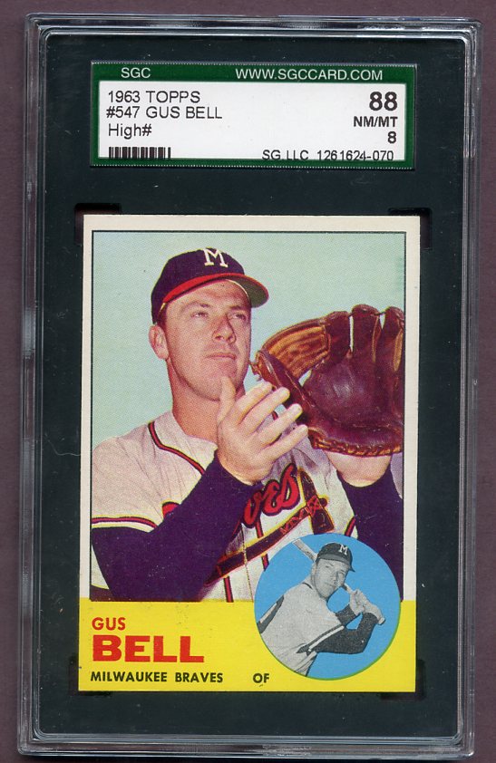 1963 Topps Baseball #547 Gus Bell Braves SGC 8 NM/MT 499868