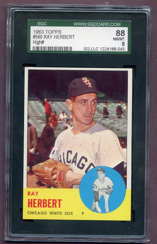 1963 Topps Baseball #560 Ray Herbert White Sox SGC 8 NM/MT 499870