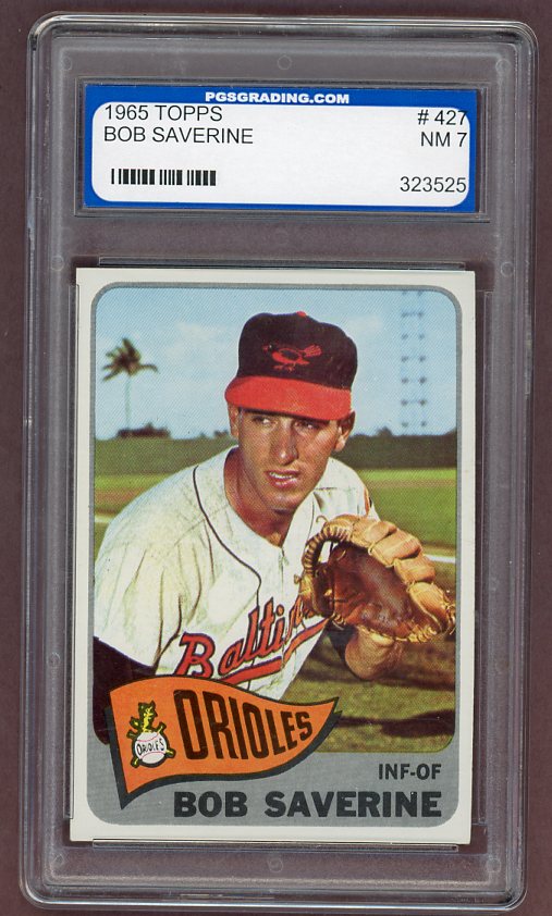 1965 Topps Baseball #427 Bob Saverine Orioles PGS 7 NM 502520