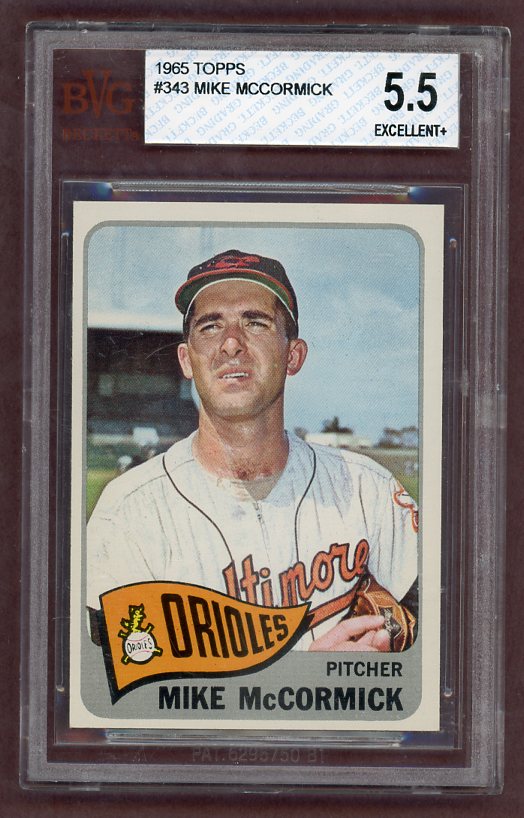 1965 Topps Baseball #343 Mike McCormick Orioles BVG 5.5 EX+ 502577