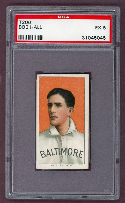 1909 T206 Bob Hall Baltimore PSA 5 EX 503044