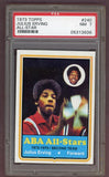 1973 Topps Basketball #240 Julius Erving Nets PSA 7 NM 503159