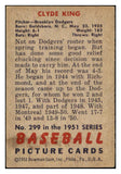 1951 Bowman Baseball #299 Clyde King Dodgers VG-EX 505260