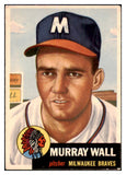 1953 Topps Baseball #217 Murray Wall Braves VG-EX 506685