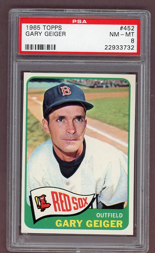 1965 Topps Baseball #452 Gary Geiger Red Sox PSA 8 NM/MT 511980