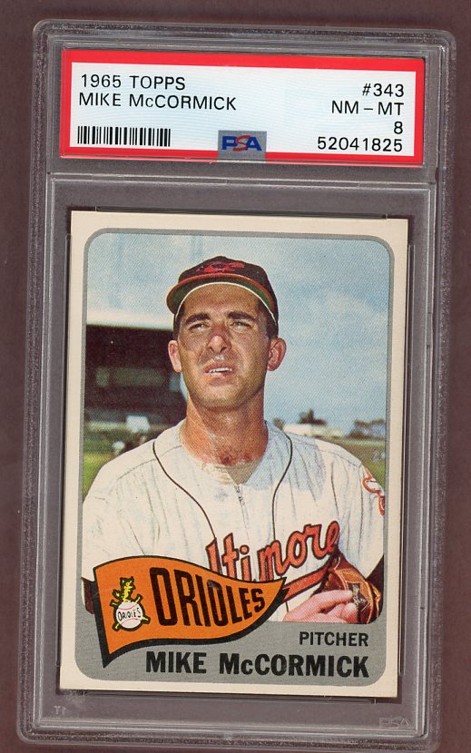 1965 Topps Baseball #343 Mike McCormick Orioles PSA 8 NM/MT 512020