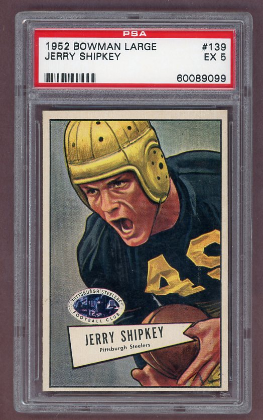 1952 Bowman Large Football #139 Jerry Shipkey Steelers PSA 5 EX 512335