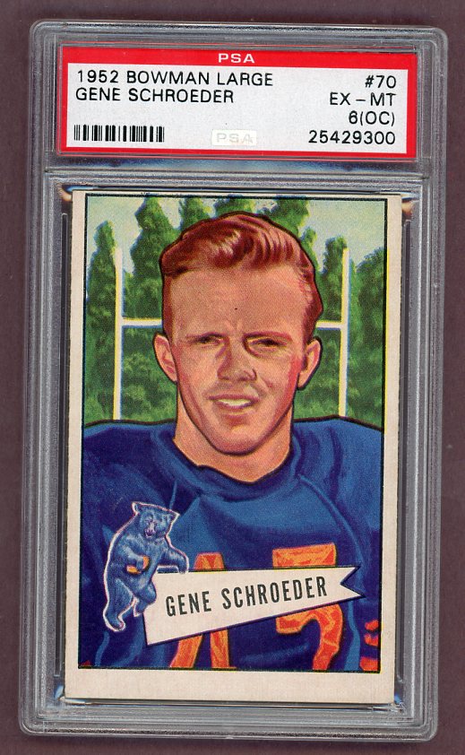 1952 Bowman Large Football #070 Gene Schroeder Bears PSA 6 EX-MT oc 512374