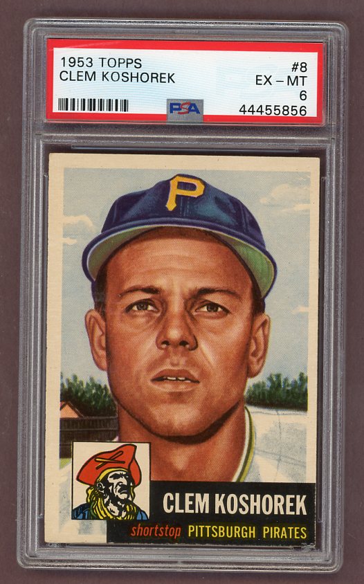 1953 Topps Baseball #008 Clem Koshorek Pirates PSA 6 EX-MT 512381