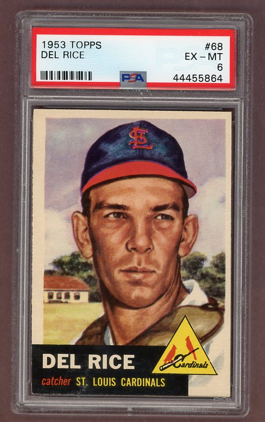 1953 Topps Baseball #068 Del Rice Cardinals PSA 6 EX-MT 512391