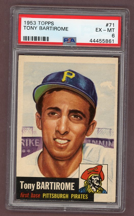 1953 Topps Baseball #071 Tony Bartirome Pirates PSA 6 EX-MT 512393