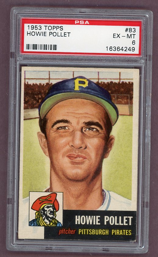 1953 Topps Baseball #083 Howie Pollet Pirates PSA 6 EX-MT 512398