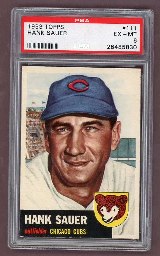 1953 Topps Baseball #111 Hank Sauer Cubs PSA 6 EX-MT 512409