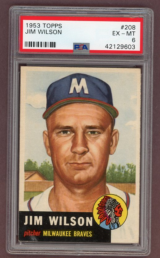 1953 Topps Baseball #208 Jim Wilson Braves PSA 6 EX-MT 512416