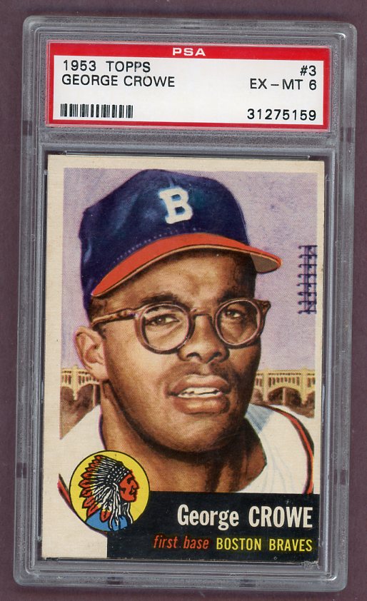 1953 Topps Baseball #003 George Crowe Braves PSA 6 EX-MT 512418