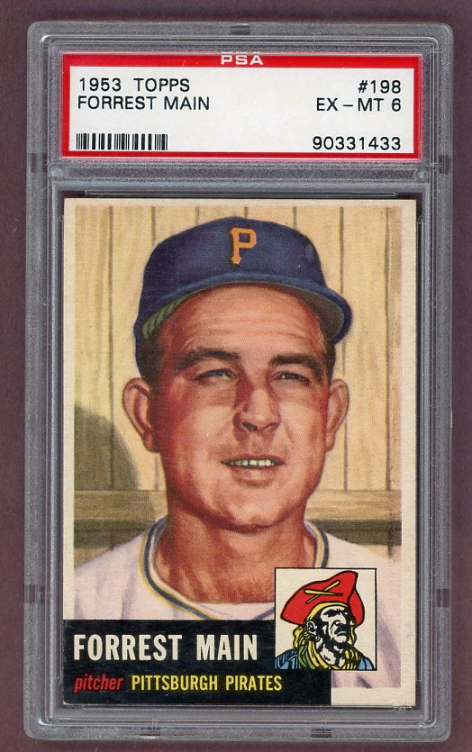 1953 Topps Baseball #198 Forrest Main Pirates PSA 6 EX-MT 512427