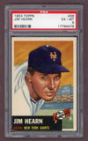 1953 Topps Baseball #038 Jim Hearn Giants PSA 6 EX-MT 512441