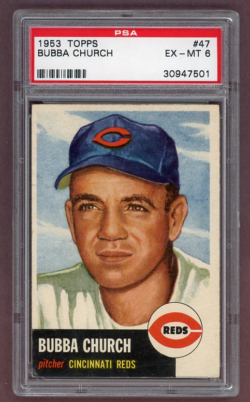 1953 Topps Baseball #047 Bubba Church Reds PSA 6 EX-MT 512444