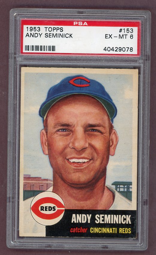 1953 Topps Baseball #153 Andy Seminick Reds PSA 6 EX-MT 512453