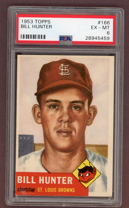 1953 Topps Baseball #166 Bill Hunter Browns PSA 6 EX-MT 512460